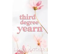 Third Degree Yearn: A Second Chance Historical Romance