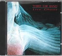 Third Ear Band - Live Ghosts [Import]