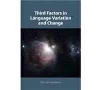 Third Factors in Language Variation and Change by Elly Arizona State University Van Gelderen Elly Arizona State University Van Gelderen (Auteur)