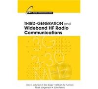 Third-Generation And Wideband Hf Radio Communications (Mobile Communications) (Hardcover) Eric E Johnson, Erik Koski, William N Furman, Mark Jorgenson (Auteur)