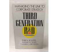 Third Generation R & D: Managing the Link to Corporate Strategy