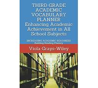 Third Grade Academic Vocabulary Planner Enhancing Academic Achievement In All School Subjects: Increasing Academic Readiness Building Reading Fluency