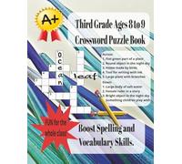 Third Grade Age's 8 to 9 Crossword Puzzle Book.: Crossword Puzzle Book: Language and Literacy Development, Boost Spelling & Vocabulary Skills ...50+ puzzles- Gifts for Teachers, Students and Parents.