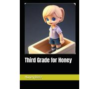 Third Grade For Honey: 3 (Vol 2 Honey's Stories For Kids And People)