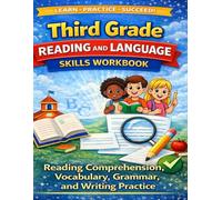 Third Grade Reading and Language Skills: Reading Comprehension, Vocabulary, Grammar and Writing Practice