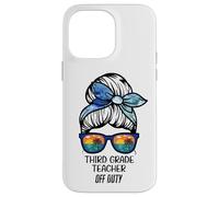 Third Grade Teacher Off Duty Chignon de Plage drôle Enseignant Coque pour iPhone 14 Pro Max