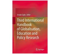 Third International Handbook Of Globalisation, Education And Policy Research