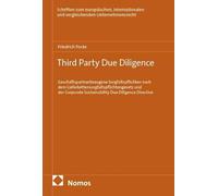 Third Party Due Diligence: Geschäftspartnerbezogene Sorgfaltspflichten nach dem Lieferkettensorgfaltspflichtengesetz und der Corporate Sustainability Due Diligence Directive