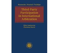 Third-Party Participation in International Arbitration: Liber Amicorum Christian Borris