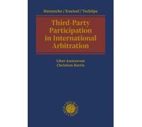 Third-Party Participation in International Arbitration: Liber Amicorum Christian Borris