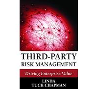 Third-Party Risk Management: Driving Enterprise Value