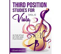 Third Position Studies For Viola, Vol. Ii: In The Style Of Pop And Film Music (Viola Third Position Series)