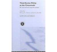 Third Sector Policy at the Crossroads, Routledge Studies in Themanagement of Voluntary and Non-Profit organizationS Helmut K. Anheier, Jeremy Kendall (Auteur)