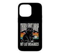 Third Shot Drop My Cat n'est Pas d'accord avec Le Pickleball Coque pour iPhone 14 Pro Max