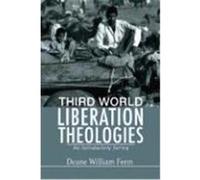 Third World Liberation Theologies: An Introductory Survey Ferm, Deane W. (Auteur)