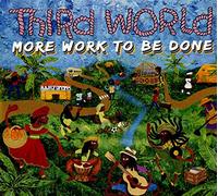 Third World - More Work to Be Bone