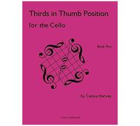 Thirds In Thumb Position For The Cello, Book Two
