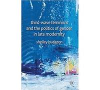 ThirdWave Feminism and the Politics of Gender in Late Modernity - S. Budgeon - Palgrave Macmillan - Livre en Anglais - Hardback S. BudgeonS. Budgeon (Auteur)