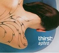 Thirst - Aphro