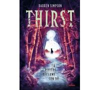 Thirst Au coeur de la forêt, la rivière réclame son dû - Darren Simpson - Milan Eds - broché - Roman adolescent