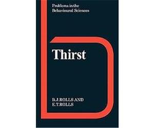 Thirst, Problems in the Behavioural Sciences, 2 Barbara and Edmund Rolls (Auteur)