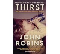Thirst: Twelve Drinks that Changed My Life – The Sunday Times Bestselling Memoir