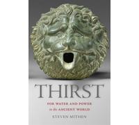 Thirst: Water and Power in the Ancient World