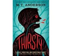 Thirsty by M t Anderson Jennifer Richard Jacobson (Auteur)