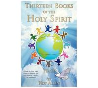 Thirteen Books Of The Holy Spirit