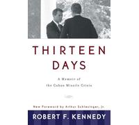 Thirteen Days: A Memoir of the Cuban Missile Crisis