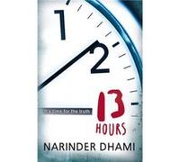 Thirteen Hours by Narinder Dhami Dhami, Narinder (Auteur)