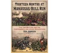 Thirteen Months At Manassas/Bull Run