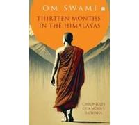 Thirteen Months In The Himalayas