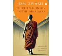 Thirteen Months In The Himalayas