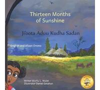 Thirteen Months Of Sunshine: Ethiopiaäôs Unique Calendar In Afaan Oromo And English