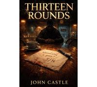 Thirteen Rounds