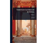 Thirteen Satires of Juvenal