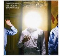 Thirteen Senses - All the Love in Your Hands [VINYL]