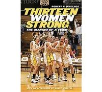 Thirteen Women Strong Nancy (AFT) Winstel, Robert K. Wallace (Auteur)