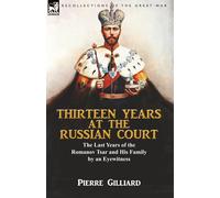 Thirteen Years At The Russian Court