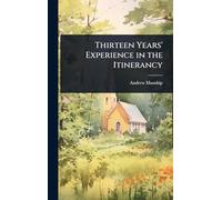 Thirteen Years' Experience in the Itinerancy
