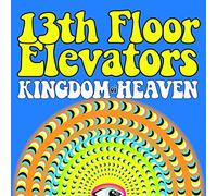 Thirteenth Floor Elevator - Kingdom of Heaven