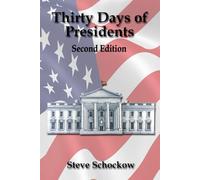 Thirty Days of Presidents - Second Edition