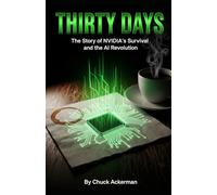 THIRTY DAYS: The Story of NVIDIA's Survival and the AI Revolution