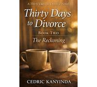 Thirty Days to Divorce: The Reckoning