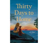 Thirty Days to Home: A Novel