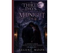 Thirty Days To Midnight: A Sevrin Hold Werewolf Fated Mates Romance