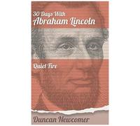Thirty Days With Abraham Lincoln