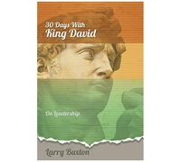 Thirty Days With King David
