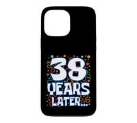 Thirty Eight 38 Years Later 38th Birthday Funny Party Meme Coque pour iPhone 13 Pro Max